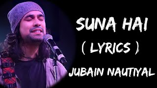 Suna Hai Tere Dil Pe Mera Full Song Lyrics | Sanak | Jubin Nautiyal | Vidyut Jammwal | SN Lofi