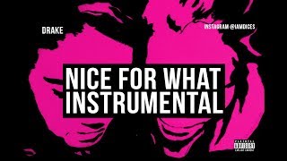 Drake "Nice For What" Instrumental Prod. by Dices *FREE DL*
