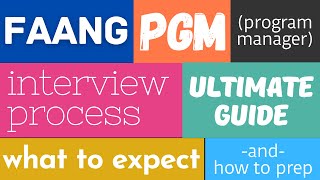 FAANG Program Manager Interview Process Overview E2E | from a FAANG Interview Coach & Hiring Manager