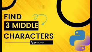 Find Middle three characters in a String #python #pythonprogramming