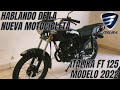 Hablando de la nueva motocicleta|ITALIKA FT 125 MODELO 2022 