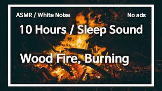 [ASMR] - 장작타는 소리, 10시간 (광고없음) / Sounds of Burning Wood Fire, 10 hours (No ads)