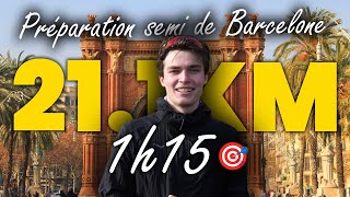 La séance qui m’a donné confiance pour mon semi - Préparation 21km de Barcelone objectif 1h15 !