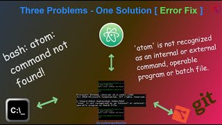 bash: atom: command not found | 'atom' is not recognized as an internal or external command - atom