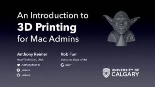 Intro to 3D Printing for Mac Admins