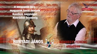 BÁNHEGYI FERENC előadása:  HUNYADI JÁNOS