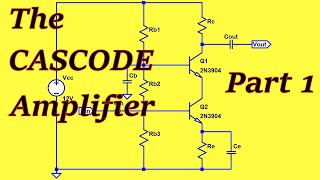 BJT Circuit Analysis: The CASCODE Amplifier (Pt 1) (066g1)