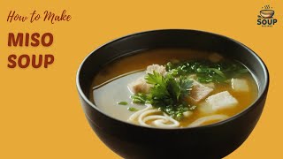 Authentic Miso Soup Recipe | A Traditional Japanese Delight