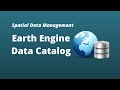 Spatial Data Management Week 5: Earth Engine Data Catalog