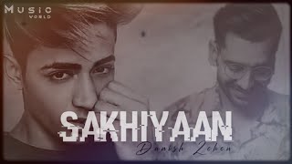 Sakhiyaan Slow & Lofi - Maninder Buttar | Danish Zehen | Punjab Lofi | Use Headphones | MUSIC WORLD