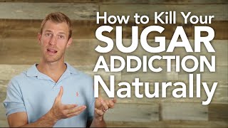 How to Kill Your Sugar Addiction Naturally | Dr. Josh Axe