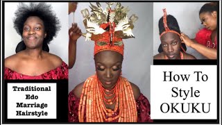 How To Style OKUKU // Traditional Edo Marriage Hairstyle Tutorial