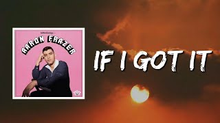 If I Got It (Lyrics) by Aaron Frazer