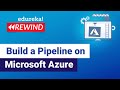 Build a Pipeline on Microsoft Azure  | Build a Pipeline on Azure | Edureka | Azure Rewind - 3