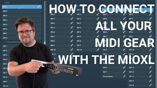Upgrade your Studio with THIS gear: How to connect ALL your MIDI gear with the MioXL