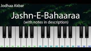 Jashn-E-Bahaaraa (Jodhaa Akbar) | Easy Piano Tutorial with Notes in Description | Perfect Piano