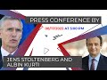 LIVE - JENS Stoltenberg and Albin Kurti. Press conference following the negotiations. NATO - Kosovo.