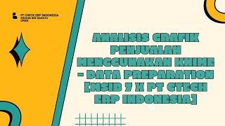 Analisis Grafik Penjualan Menggunakan Knime - Data Preparation [SIB x PT Ctech ERP Indonesia]