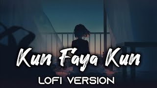Kun Faya Kun | LOFI VERSION | Ampli Music