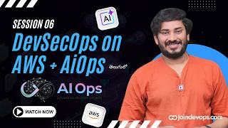 🔥 Session 06 - AiOps with DevSecOps on AWS - Batch 90S | 2026 | Sivakumar Reddy M | JoinDevOps