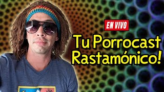 Tu Porrocast Rastamónico Favorito! 👓24/10/2024