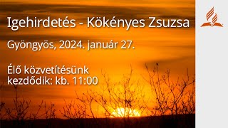 Igehirdetés - Kökényes Zsuzsa (2024.01.27.)