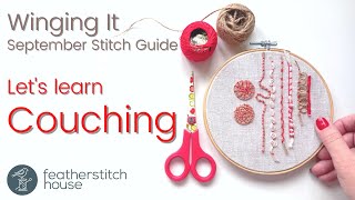 Beginner Embroidery | September Stitch Guide | Learn Couching Techniques