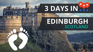 Things to do in Edinburgh, Scotland : 3 Day Travel Guide and Itinerary