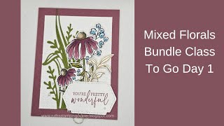 Stampin' Up! Mixed Florals Bundle Class To Go Day 1 with Mixed Labels Bundle