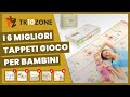 I 6 migliori tappeti gioco per bambini