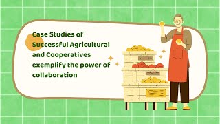 Case Studies of Successful Agricultural and Cooperatives exemplify the power of collaboration