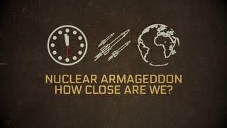 Nuclear Armageddon: How Close Are We? - BBC Documentary