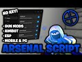 Arsenal Script *NO KEY* 🔑 - Gun Mods, Aimbot, ESP, Fly & More! (Mobile & PC)