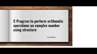 C Program to perform arithmetic operations on complex number using structure