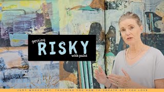 How to take MORE RISKS and create successful Paintings