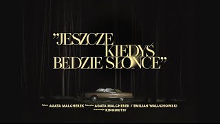 TaMalcherek - Jeszcze Kiedyś Będzie Słońce (Official Video)