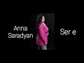 anna saradyan ser e