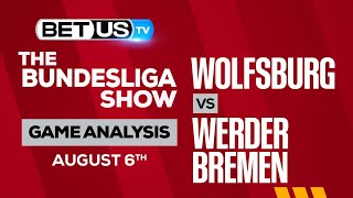 Wolfsburg vs. Werder Bremen [8-06-22] Bundesliga Expert Predictions, Soccer Picks & Best Bets