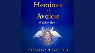 Chapter 91 - Heroines of Avalon and Other Tales