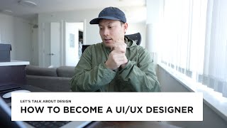 6 steps guide to become a UI/UX designer (Design exercises and job hunting tips included)