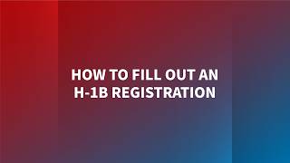 How to Fill Out An H-1B Registration - Demonstration