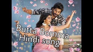 Butta Bomma Hindi full vido song allu arjun pooja hedge full video song butta Bomma Hindi new songs