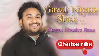 Niyat e Shauq ll Gazal ll Singer Jitendra Rana ll नियते शोक गजल ll 2025