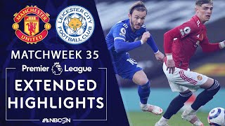 Manchester United v. Leicester City | PREMIER LEAGUE HIGHLIGHTS | 5/11/2021 | NBC Sports
