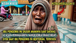 Ibu Pengemis Ini Datang Ke Acara Pernikahan Anaknya Namun Diusir, Semua Syok Saat Tahu Ternyata..