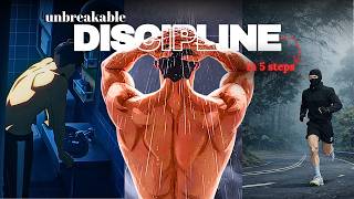 5 Step to build unbreakable discipline (easy method)
