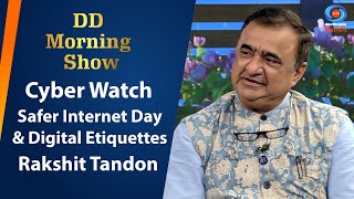 DD Morning Show | Cyber Watch |  Safer Internet Day \u0026 Digital Etiquettes | Rakshit Tandon