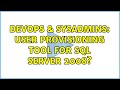 DevOps & SysAdmins: User Provisioning Tool for SQL Server 2008? (2 Solutions!!)