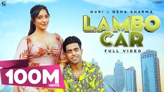 Lambo Car : Guri Ft. Neha Sharma (Full Video) Sukhe | Satti Dhillon | Simar Kaur | Geet MP3