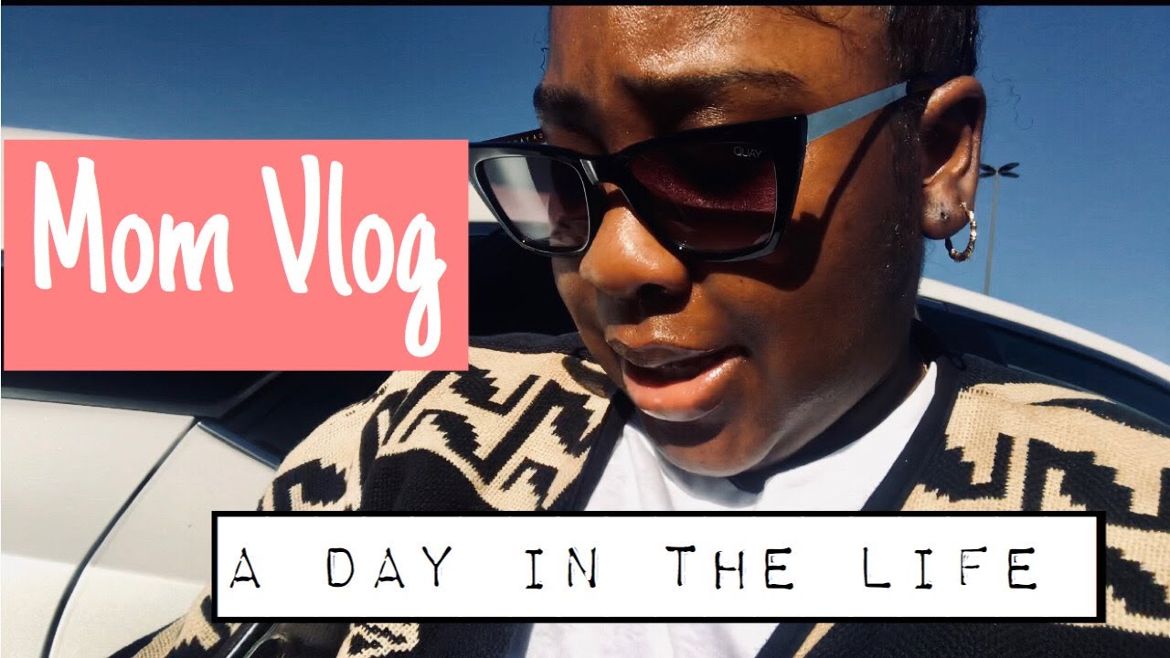 A Day In The Life Mom Vlog Youtube